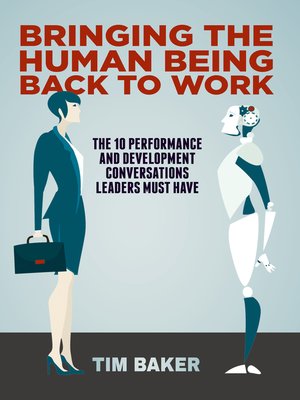 cover image of Bringing the Human Being Back to Work